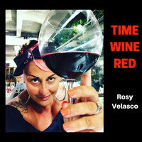 Rosy Velasco - Time Wine Red