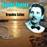 Daniel Santos - Grandes Exitos