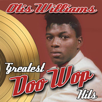 Otis Williams - Greatest Doo Wop Hits