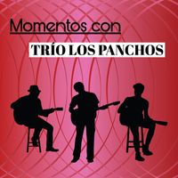 Trio Los Panchos - Momentos Con el Trio los Panchos