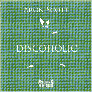 Aron Scott - Discoholic
