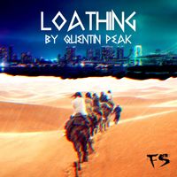 Quentin Peak - Loathing