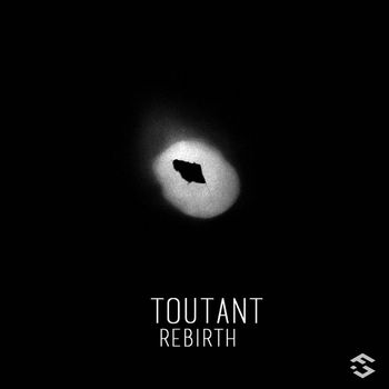 Toutant - Rebirth