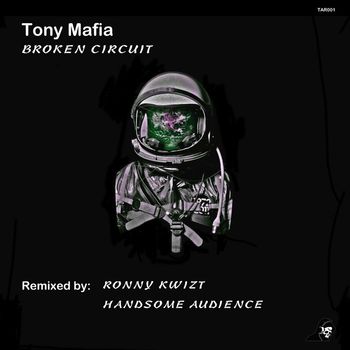 Tony Mafia - Broken Circuit