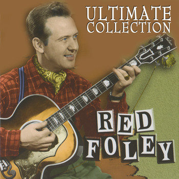 Red Foley - Ultimate Collection