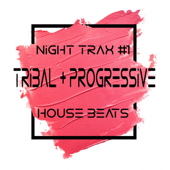 Various Artists - Night Trax House Beats (Tribal And Progressive [Explicit])