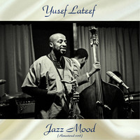 Yusef Lateef - Jazz Mood (Remastered 2018)