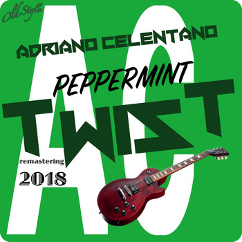 Adriano Celentano - Peppermint Twist (Remastering 2018)