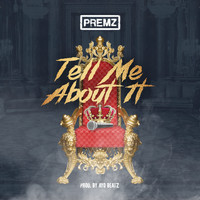 Premz - Tell Me About It