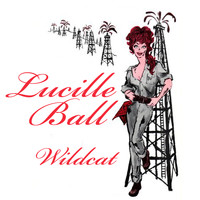 Lucille Ball - Wildcat (original Cast Recording)