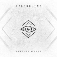 Colorblind - Parting Words