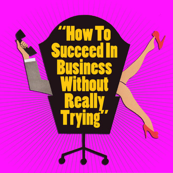Various Artists - How To Succeed In Business Without Even Trying (original Broadway Cast Recording)