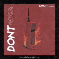 Landy - Don't Bother (Explicit)
