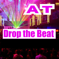 AT - Drop the Beat
