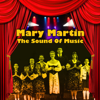 Mary Martin - The Sound of Music (original Broadway Cast Recording)