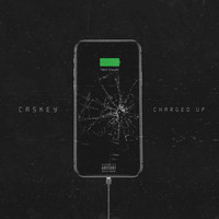 Caskey - Charged Up (Explicit)