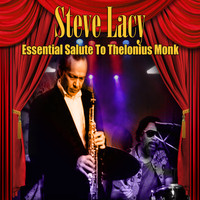 Steve Lacy - Essential Salute To Theolonius Monk