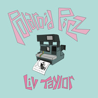 Liv Taylor - Polaroid Picz (Explicit)