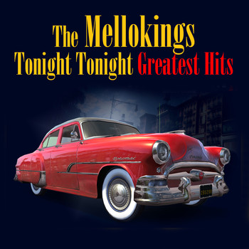 Mellokings - Tonight Tonight: Greatest Hits