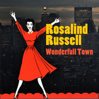 Rosalind Russell - Wonderful Town (original Broadway Cast Recording)