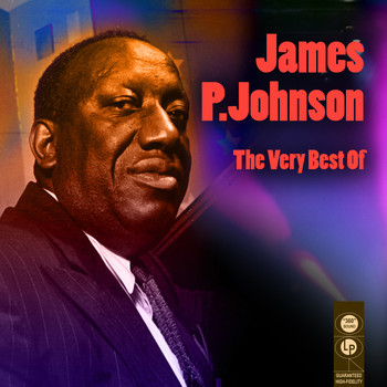 James P. Johnson - The Very Best of