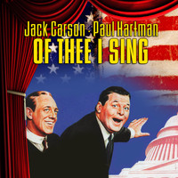 Jack Carson - Of Thee I Sing (original Broadway Cast Recording)