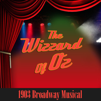 Various Artists - The Wizard of Oz 1903 Broadway Musical
