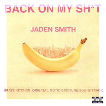 Jaden - BACK ON MY SH*T (Explicit)