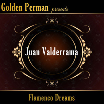 Juan Valderrama - Flamenco Dreams