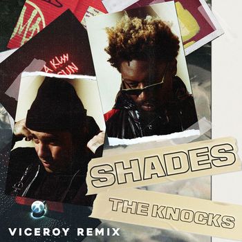 The Knocks - Shades (Viceroy Remix [Explicit])