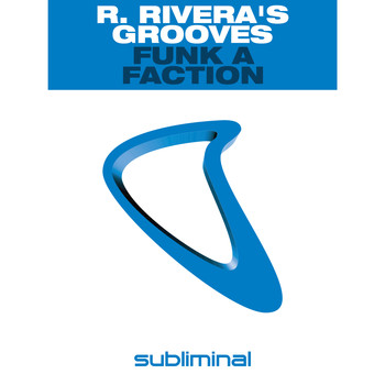 R. Rivera's Grooves - Funk A Faction