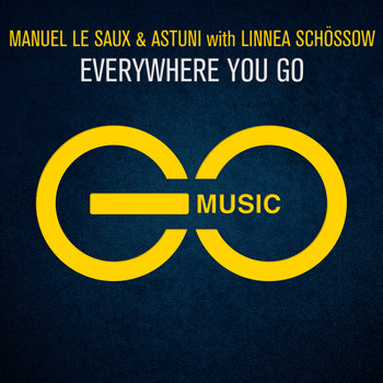Manuel Le Saux & Astuni with Linnea Schössow - Everywhere You Go