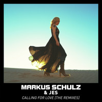 Markus Schulz & JES - Calling for Love - The Remixes