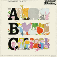 Dorothy Olsen - Songs About "A"nimals "B"irds for "C"hildren