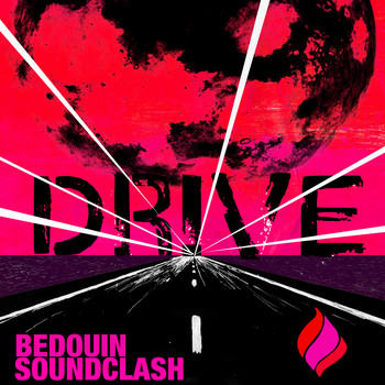 Bedouin Soundclash - Drive