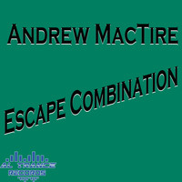 Andrew MacTire - Escape Combination