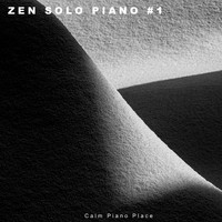 Calm Piano Place - Zen Solo Piano #1