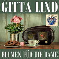 Gitta Lind - Blumen Für Die Dame