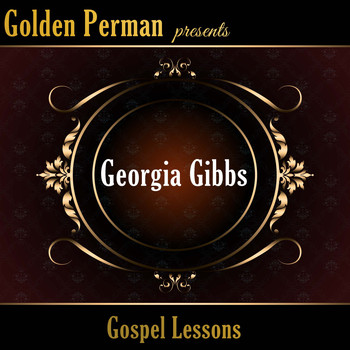 Georgia Gibbs - Gospel Lessons