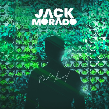 Jack Morado - Fade Away