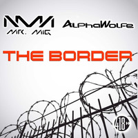 Mr. Mig, AlphaWolfe - The Border