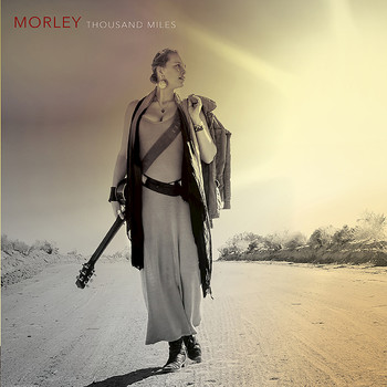 Morley - Thousand Miles