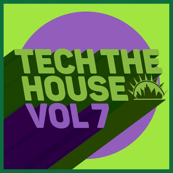 Various Artists - Tech the House, Vol. 7