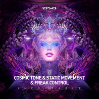 Cosmic Tone, Freak Control and Static Movement - Inevitable