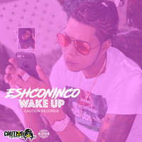 Eshconinco - Wake Up