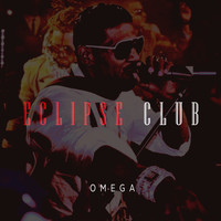 Omega - Eclipse Club
