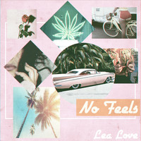 Lea Love - No Feels