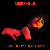 Miserable - Loverboy
