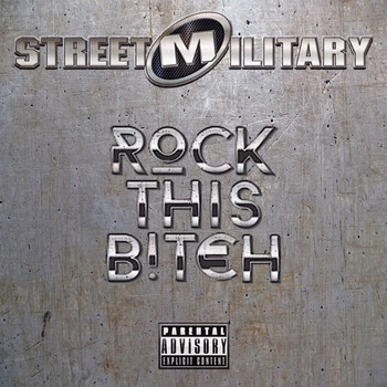 Street Military - Rock This Bitch (Explicit)
