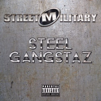 Street Military - Steel Gangstaz (Explicit)